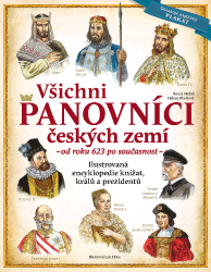 Všichni panovníci českých zemí (od roku 623 až po současnost) – nové vydání r. 2018