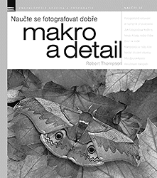 Naučte se fotografovat dobře makro a detail