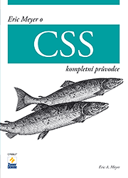 Eric Meyer o CSS - kompletní průvodce