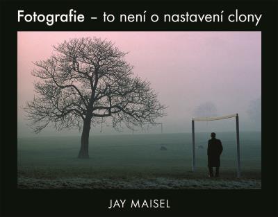 Fotografie – to není o nastavení clony - 2. jakost